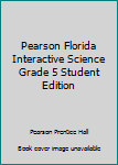 Paperback Pearson Florida Interactive Science Grade 5 Student Edition Book