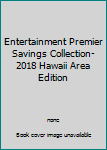 Paperback Entertainment Premier Savings Collection- 2018 Hawaii Area Edition Book