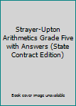 Hardcover Strayer-Upton Arithmetics Grade Five with Answers (State Contract Edition) Book