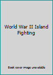 Hardcover World War II Island Fighting Book