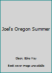 Paperback Joel's Oregon Summer Book