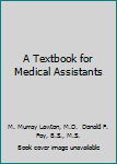 A Textbook for Medical Assistants