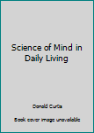 Paperback Science of Mind in Daily Living Book