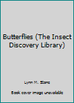 Library Binding Butterflies (The Insect Discovery Library) Book