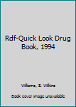 Hardcover Rdf-Quick Look Drug Book, 1994 Book