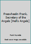 Unknown Binding Freewheelin Frank, Secretary of the Angels [Hell's Angels] Book