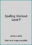 Paperback Spelling Workout Level F Book