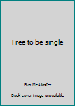 Hardcover Free to be single Book