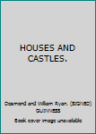 Hardcover HOUSES AND CASTLES. Book