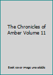 Hardcover The Chronicles of Amber Volume 11 Book