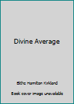 Mass Market Paperback Divine Average Book