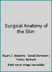 Hardcover Surgical Anatomy of the Skin Book