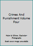 Hardcover Crimes And Punishment Volume Four Book