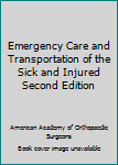 Hardcover Emergency Care and Transportation of the Sick and Injured Second Edition Book
