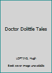 Doctor Dolittle Tales