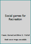 Hardcover Social games for Recreation Book