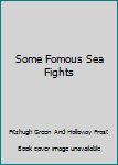 Hardcover Some Fomous Sea Fights Book