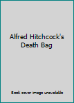 Mass Market Paperback Alfred Hitchcock's Death Bag Book