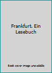 Broschiert Frankfurt. Ein Lesebuch Book