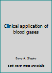 Hardcover Clinical application of blood gases Book