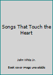 Paperback Songs That Touch the Heart Book
