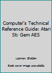 Paperback Compute!'s Technical Reference Guide: Atari St: Gem AES Book