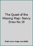 The Quest of the Missing Map: Nancy Drew No 19