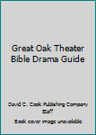 Paperback Great Oak Theater Bible Drama Guide Book