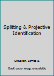 Hardcover Splitting & Projective Identification Book