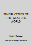 SINFUL CITIES OF THE WESTERN WORLD