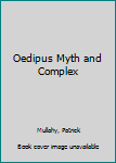 Hardcover Oedipus Myth and Complex Book