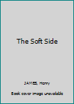 Hardcover The Soft Side Book