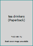 Paperback tea drinkers (Paperback) Book