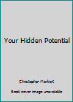 Paperback Your Hidden Potential Book