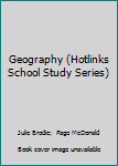 Hardcover Geography (Hotlinks School Study Series) Book