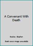 Hardcover A Convenant With Death Book