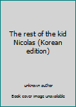 Unknown Binding The rest of the kid Nicolas (Korean edition) [Korean] Book