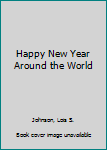 Hardcover Happy New Year Around the World Book