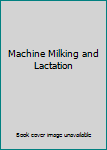 Paperback Machine Milking and Lactation Book