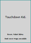 Hardcover Touchdown Kid. Book