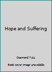 Paperback Hope and Suffering Book