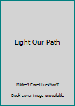 Hardcover Light Our Path Book