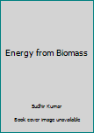 Hardcover Energy from Biomass Book
