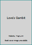 Mass Market Paperback Love's Gambit Book