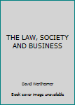 Paperback THE LAW, SOCIETY AND BUSINESS Book