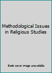 Hardcover Methodological Issues in Religious Studies Book