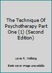 Hardcover The Technique Of Psychotherapy Part One (1) (Second Edition) [German] Book