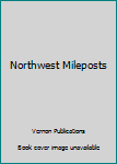 Paperback Northwest Mileposts Book