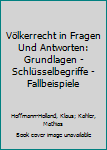 V�lkerrecht in Fragen Und Antworten: Mit Fallbeispielen