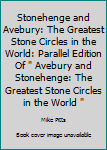 Paperback Stonehenge and Avebury: The Greatest Stone Circles in the World: Parallel Edition Of " Avebury and Stonehenge: The Greatest Stone Circles in the World " Book
